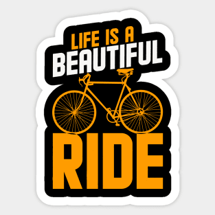 Life is a Beautiful Ride Sticker